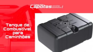 Leia mais sobre o artigo Tanque de combustível para Caminhão: como escolher o melhor