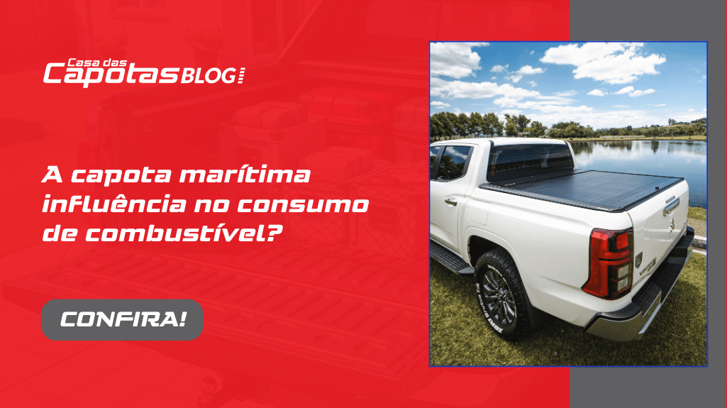 Leia mais sobre o artigo A capota marítima influencia o consumo de combustível?